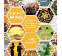 Everybody Wins: Four Decades of the Greatest Board Games Ever Made