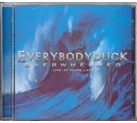 Everybodyduck - Overwhelmed Live At Hume Lake