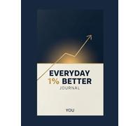 Everyday 1% Better: Track your habits, master your mindset, and grow a little every day.