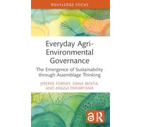 Everyday Agri-Environmental Governance: The Emergence of Sustainability through Assemblage Thinking