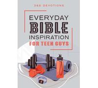 Everyday Bible Inspiration for Teen Guys: 365 Devotions
