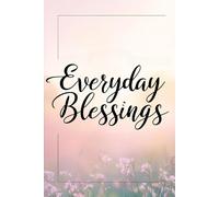 Everyday Blessings: Everyday Blessings JOURNAL