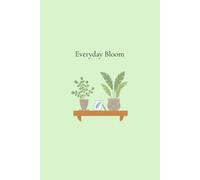 Everyday Bloom: A Dotted Journal for Journaling, Planning & Note-Taking - 5mm Dot Grid, 120 Pages, 6×9 in