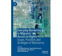 Everyday Bordering in Migrants’ Access to Rights (Copertina rigida)