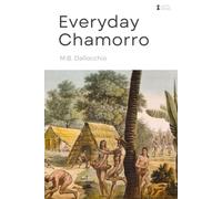 Everyday Chamorro: Chamorro Language Phrases for Beginners
