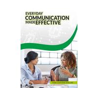 Everyday Communication Made Effective