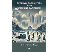 Everyday Encounters with State and Capitalism
