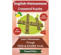 Everyday English-Vietnamese Crossword Learning Puzzles: Food, Fruits & Kitchen Vocabulary: Fun & Easy Learning with Food, Fruits & Kitchen Vocabulary ... | Great Gift for Language Learners, Vacatio