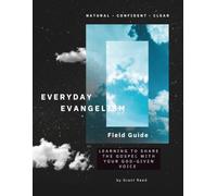 Everyday Evangelism Field Guide: Learning to Share the Gospel with Your God-Given Voice