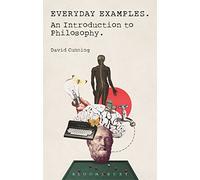 Everyday Examples: An Introduction to Philosophy