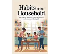 Everyday Family Habits :: Simple Daily Habits for a Stronger, Happier, and More Organized Family