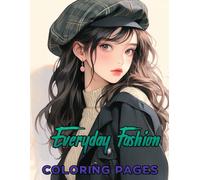 Everyday Fashion Coloring Pages: From casual weekends to fashion-forward days at school, color your way through a variety of outfits for all occasions