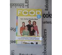 Everyday Food 1: Fast Family-Friendly Ideas