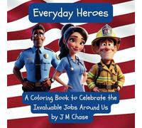 Everyday Heroes: A Coloring Book to Celebrate the Invaluable Jobs Around Us