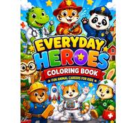 Everyday Heroes Coloring Book: Fun Animal Careers for Kids