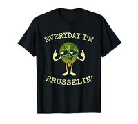 Everyday I'm Brusselin | Funny Vegan | Germogli di Bruxelles Maglietta