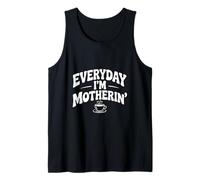 Everyday I'm Motherin' Funny Mom Life Humor Canotta
