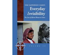 Everyday Invisibility: The Lives of African Women in Greece