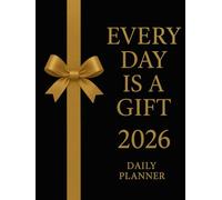 Everyday is a Gift 2026 Appointment Book with Daily Scriptures: A Christian Daily Planner with Encouraging Bible Verses to Inspire Every Day