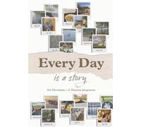 Everyday Is A Story: 365 Devotions to Walk Through Your Year
