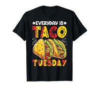 Everyday Is Taco Tuesday Maglietta