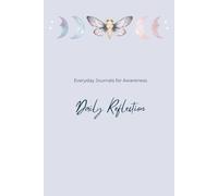 Everyday Journal for Awareness: Daily Reflections: 90 Day