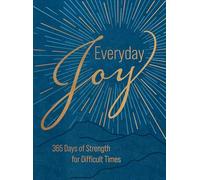 Everyday Joy: 365 Days of Strength for Difficult Times