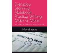 Everyday Learning Notebook: Practice Writing, Math & More: Just Practice It: A Minimalist Practice Notebook