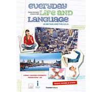 Everyday life and language in Britain and the U.S.A.. Nuovo esame di Stato. Per la Scuola media. Con e-book. Con espansione online