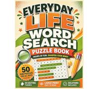 Everyday Life large Print Word Search Puzzle Book: 50 Relaxing Word Search Puzzles for Adults, Seniors & Teens | Easy-to-Read Grids with Answer Key