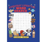 EVERYDAY LIFESTYLE WORD SEARCH LARGE PRINT: 55 Fun Puzzles Celebrating the Simple Joys of Daily Living | A Large Print Word Search Collection for ... for Seniors - Everyday Fun & Relaxation