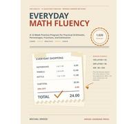 Everyday Math Fluency: A 12-Week Practice Program for Practical Arithmetic, Percentages, Fractions, and Estimation