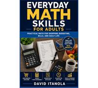 Everyday Math Skills for Adults: Practical Math for Shopping, Budgeting, Bills, and Daily Life