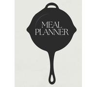 Everyday Meal Planner: Plan, Cook & Stay Organized