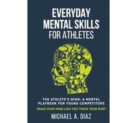 Everyday Mental Skills For Athletes