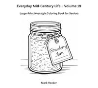 Everyday Mid-Century Life - Volume 19: Large-Print Nostalgia Coloring Book for Seniors