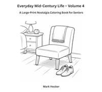 Everyday Mid-Century Life - Volume 4: Large-Print Nostalgia Coloring Book for Seniors