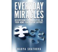 Everyday Miracles: Discover Hidden Helpers in Your Home for Autism Support