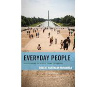 Everyday People: Understanding the Rise of Trump Supporters