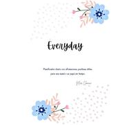 Everyday: Planificador diario con afirmaciones positivas útiles para una mamá o un papá sin tiempo.
