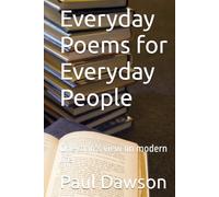 Everyday Poems for Everyday People: One man's view on modern life