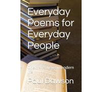 Everyday Poems for Everyday People: One man's view on modern life