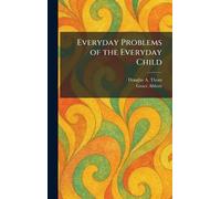 Everyday Problems of the Everyday Child