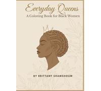 Everyday Queens: A Coloring Book for Black Women