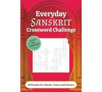 Everyday Sanskrit Crossword Challenge: 29 Crossword Puzzles for Adults, Teens and Seniors | Learn Ancient Origins of English Language | 6 x 9 inches | Gift for Holidays, Graduation and Relaxation