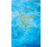 Everyday Steps to Finding Peace and Joy