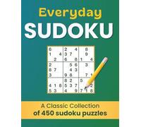 Everyday Sudoku | A Classic Collection of 450 Sudoku Puzzles: EASY to HARD | With Solutions | Gradual Difficulty and Enjoyable Logic Challenges