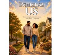 Everyday, Us: Celebrating the Quiet Moments That Bring Us Together