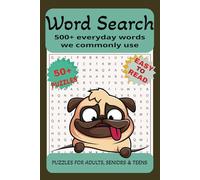 Everyday Words Word Search: 50+ Fun Puzzles for All Ages:: Word Search, easy to read print 50+ PUZZLES about the Words we use Everyday perfect for ... Family, School. relaxing brain workout.