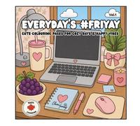 Everyday's #Friyay: Cute & Cozy Colouring Book for Teens and Adults, Featuring Bold & Easy Designs for Relaxation